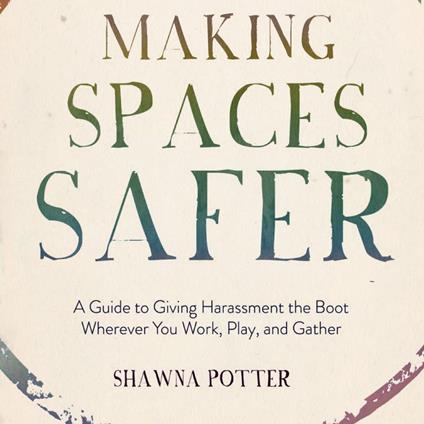 Making Spaces Safer