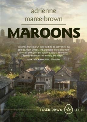 Maroons: A Grievers Novel - adrienne maree brown - cover