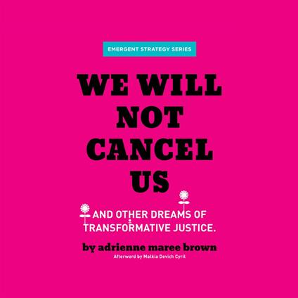 We Will Not Cancel Us