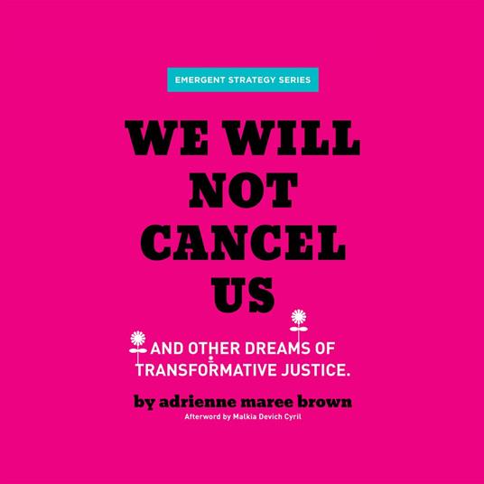 We Will Not Cancel Us
