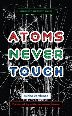 Atoms Never Touch - micha c¤rdenas - cover