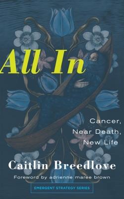 All In: Cancer, Near Death, New Life - Caitlin Breedlove - cover