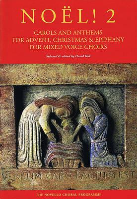 Noel! Carols And Anthems For Advent, Christmas: & Epiphany for Mixed Voice Choirs, Vol. 2 - cover