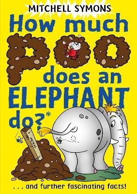 How Much Poo Does an Elephant Do? - Mitchell Symons - cover