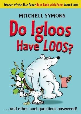 Do Igloos Have Loos? - Mitchell Symons - cover