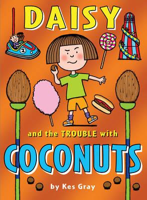 Daisy and the Trouble with Coconuts - Kes Gray - cover