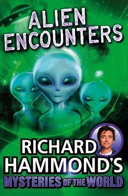 Richard Hammond's Mysteries of the World: Alien Encounters - Richard Hammond - cover
