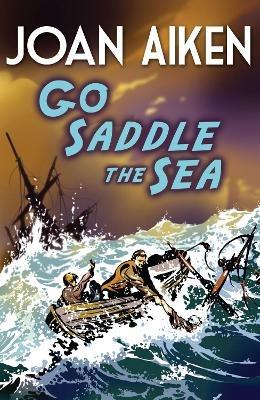 Go Saddle The Sea - Joan Aiken - cover