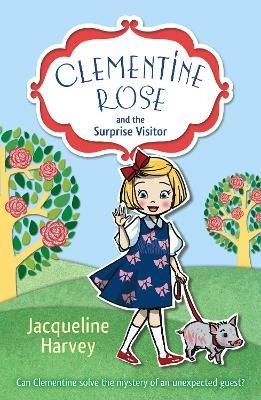 Clementine Rose and the Surprise Visitor - Jacqueline Harvey - cover