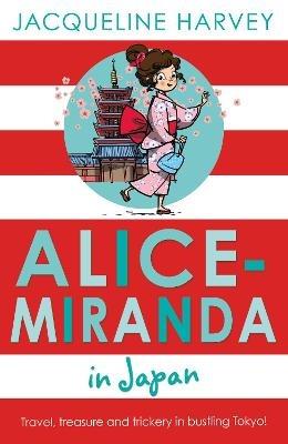 Alice-Miranda in Japan - Jacqueline Harvey - cover