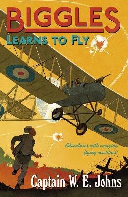 Biggles Learns to Fly - W E Johns - cover