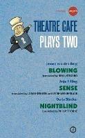Theatre Cafe: Plays Two - Anja Hilling,Darja Stocker,Jeroen van den Berg - cover