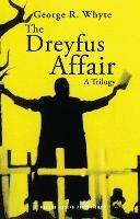 The Dreyfus Affair: A Trilogy - George Whyte - cover