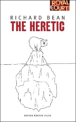 The Heretic - Richard Bean - cover