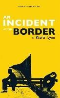 An Incident at the Border - Kieran Lynn - cover