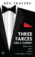 Three Farces and a Comedy - Ben Travers - cover