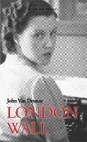 London Wall - John Van Druten - cover