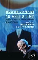 Boguslaw Schaeffer: An Anthology - Boguslaw Schaeffer - cover