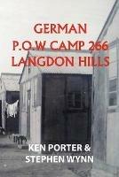German P.O.W Camp 266 Langdon Hills - Ken Porter,Stephen Wynn - cover