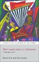 The Constitution of Indonesia: A Contextual Analysis - Simon Butt,Tim Lindsey - cover