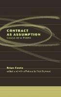 Contract as Assumption: Essays on a Theme - Brian Coote - cover