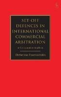Set-off Defences in International Commercial Arbitration: A Comparative Analysis