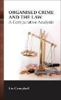 Organised Crime and the Law: A Comparative Analysis - Liz Campbell - cover