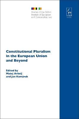 Constitutional Pluralism in the European Union and Beyond - cover