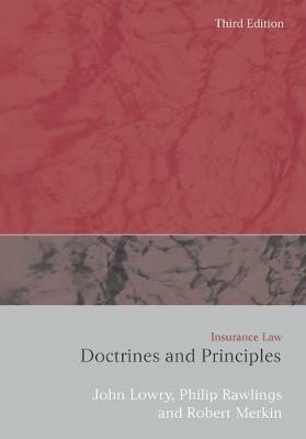 Insurance Law: Doctrines and Principles - John Lowry,P J Rawlings,Rob Merkin KC - cover