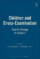 Children and Cross-Examination: Time to Change the Rules? - cover