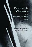 Domestic Violence and International Law - Bonita Meyersfeld - cover