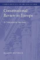 Constitutional Review in Europe: A Comparative Analysis