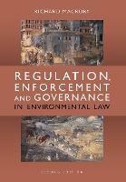 Regulation, Enforcement and Governance in Environmental Law - Richard Macrory Hon KC - cover