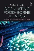 Regulating Food-borne Illness: Investigation, Control and Enforcement - Richard Hyde - cover