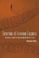 Detention of Terrorism Suspects: Political Discourse and Fragmented Practices