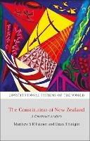 The Constitution of New Zealand: A Contextual Analysis - Matthew SR Palmer,Dean R Knight - cover