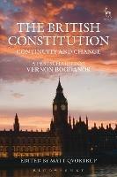 The British Constitution: Continuity and Change: A Festschrift for Vernon Bogdanor - cover