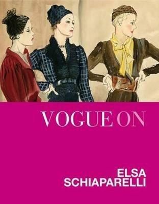 Vogue on: Elsa Schiaparelli - Judith Watt - cover