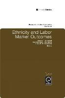 Ethnicity and Labor Market Outcomes - Amelie F. Constant,Konstantinos Tatsiramos,Klaus F. Zimmermann - cover