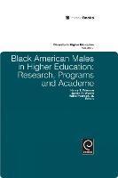Black American Males in Higher Education: Research, Programs and Academe - cover