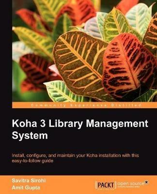 Koha 3 Library Management System - Savitra Sirohi,Amit Gupta - cover