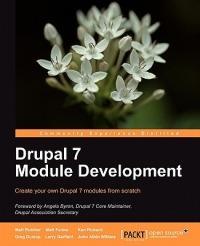 Drupal 7 Module Development - Matt Butcher,Larry Garfield,John Wilkins - cover