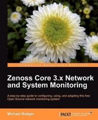 Zenoss Core 3.x Network and System Monitoring - Michael Badger - cover