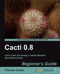 Cacti 0.8 Beginner's Guide - Thomas Urban - cover