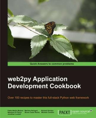 web2py Application Development Cookbook: web2py Application Development Cookbook - Massimo Di Pierro,Richard Gordon,Michele Comitini - cover