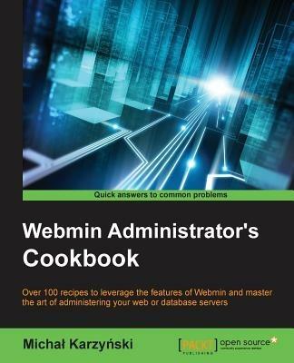 Webmin Administrator's Cookbook - Michal Karzynski - cover