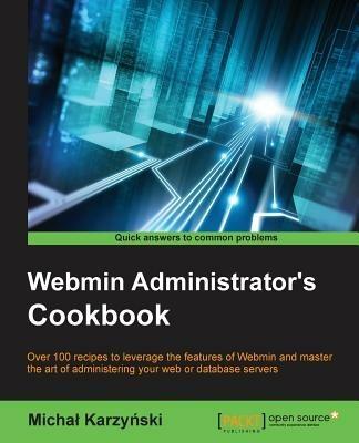 Webmin Administrator's Cookbook - Michal Karzynski - cover