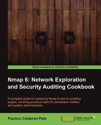 Nmap 6: Network Exploration and Security Auditing Cookbook - Paulino Calderon Pale - cover