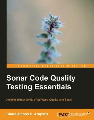 Sonar Code Quality Testing Essentials - Charalampos Arapidis - cover