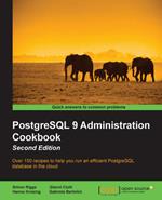 PostgreSQL 9 Administration Cookbook -